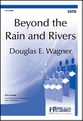 Beyond the Rain and Rivers SATB choral sheet music cover